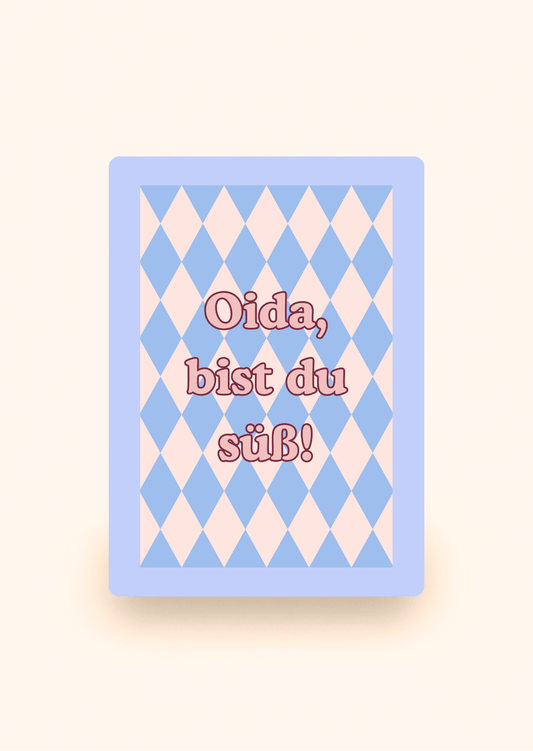 Greeting card reading Oida, bist du süß! by Kaartcreaties