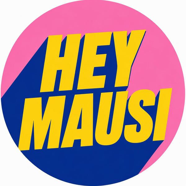 HEY MAUSI